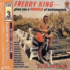 Freddie King : Gives You A Bonanza Of Instruments